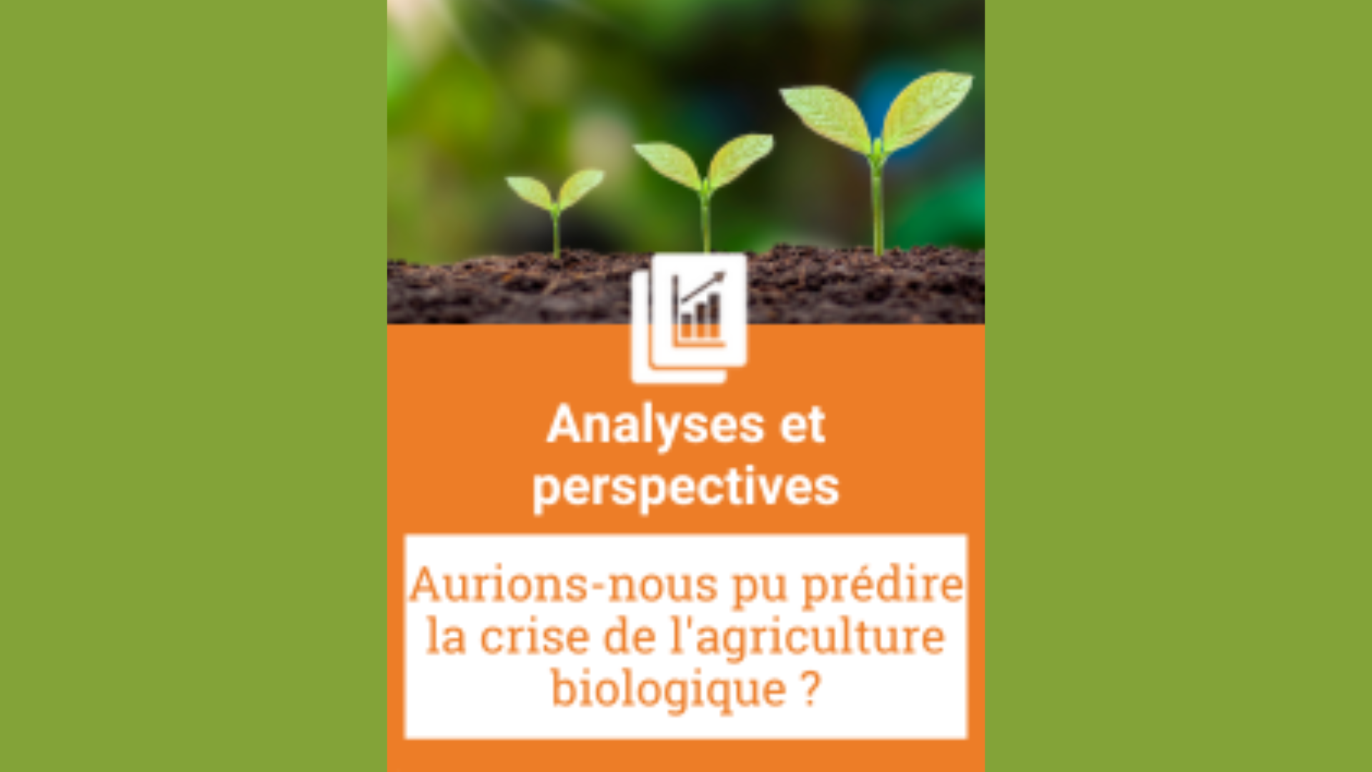 AURIONS-NOUS PU PRÉDIRE LA CRISE DE L&rsquo;AGRICULTURE BIOLOGIQUE&nbsp;?