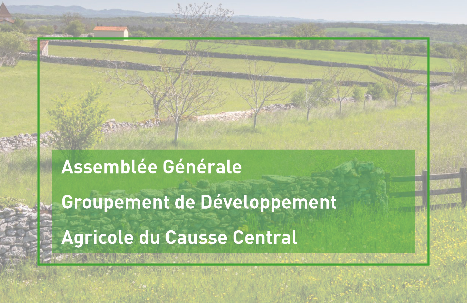 Assemblée Générale du Groupement  de Développement Agricole du Causse Central