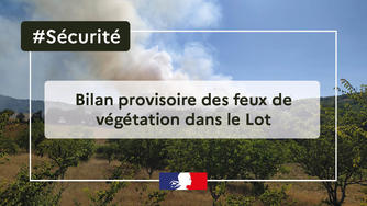 Bilan provisoire des feux de végétation dans le Lot